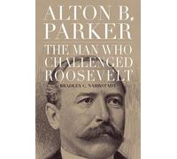 Bradley C. Nahrstadt Alton B. Parker (Copertina rigida)
