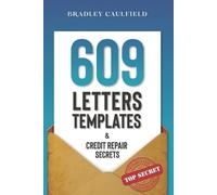 Bradley Caulfield 609 Letter Templates & Credit Repair Secrets (Tascabile)