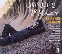 7215436 Audio Cd Charles Bradley - No Time For Dreaming
