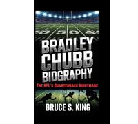 BRADLEY CHUBB BIOGRAPHY: The NFL's Quarterback Nightmare