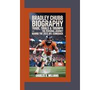 BRADLEY CHUBB BIOGRAPHY: Trade, Trials & Triumph - The Personal Journey Behind the 2023 NFL Comeback