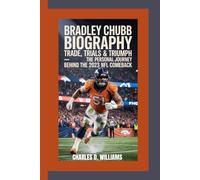 BRADLEY CHUBB BIOGRAPHY: Trade, Trials & Triumph - The Personal Journey Behind the 2023 NFL Comeback
