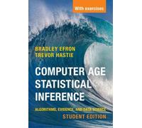 Computer Age Statistical Inference, Student Edition: Algorithms, Evidence, and Data Science