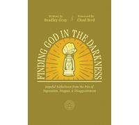 Bradley Gray Finding God in the Darkness (Tascabile)