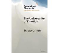 Bradley J. Irish The Universality of Emotion (Copertina rigida)