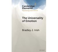 Bradley J. Irish The Universality of Emotion (Tascabile)