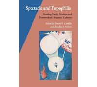 Bradley J. Nelson Spectacle and Topophilia (Tascabile) Hispanic Issue