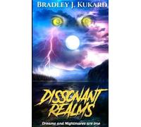 Bradley James Kukard Dissonant Realms (Tascabile)