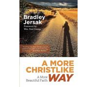 Bradley Jersak A More Christlike Way (Tascabile) More Christlike
