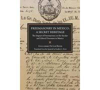 Bradley L Drew Guillermo de Los Reyes Freemasonry in Mexico (Tascabile)