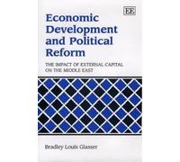 Bradley L. Glasser Economic Development and Political Reform (Copertina rigida)