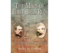 Bradley M. Gottfried The Maps of First Bull Run (Copertina rigida)