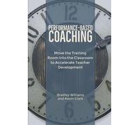 Bradley M Williams Kevin J Clark Performance-Based Coaching (Tascabile)