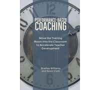 Bradley M Williams Kevin J Clark Performance-Based Coaching (Tascabile)