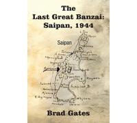 Bradley Mason Gates The Last Great Banzai (Tascabile)