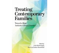 Bradley Matheus van Eeden-Moorefield Treating Contemporary Families (Tascabile)