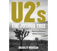 Bradley Morgan U2’s The Joshua Tree (Copertina rigida)