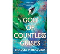 Bradley P. Beaulieu A God of Countless Guises (Copertina rigida)