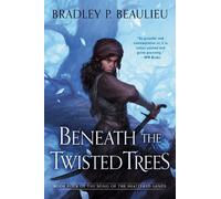 Bradley P. Beaulieu Beneath the Twisted Trees (Copertina rigida)