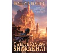 Bradley P. Beaulieu Twelve Kings in Sharakhai (Tascabile)