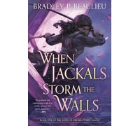 Bradley P. Beaulieu When Jackals Storm the Walls (Tascabile)