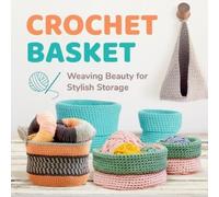 Bradley Robson Crochet Basket (Tascabile)