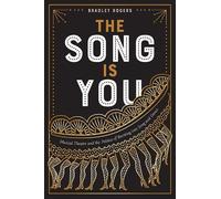 Bradley Rogers The Song Is You (Tascabile) Studies in Theatre History & Culture
