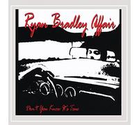 Bradley, Ryan Affair - Don't You Know It's True