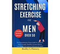 Bradley S. Flannery Bradley S Flann Stretching Exercise for Men over (Tascabile)