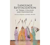 Bradley Shreve Language Revitalization at Tribal Colleges and Univer (Tascabile)