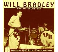 Bradley, Will - Original Radio Transcriptions 1940