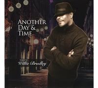 Bradley Willie - Another Day And Time