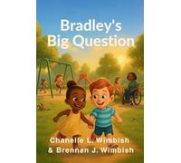 Bradley's Big Question: What to Say When Your Child Notices Someone Different