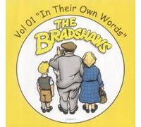 Bradshaws, the - In Their Own Words Vol.1