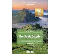 Bradt Peak District (Slow Travel Guides): Local, characterful guides to Britain's special places