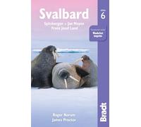 Bradt Svalbard: Spitsbergen, Jan Mayen, Franz Josef Land [Lingua Inglese]