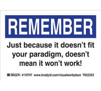 Brady 110747 - Etichetta autoadesiva in poliestere magro, colore: nero/blu su bianco, 8,9 cm altezza x 12,7 cm larghezza, Legend "Just Because It Doesn't fit your Paradigm, Doesn't significa che non funzionerà!" (10 etichette per confezione)
