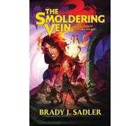 Brady J Sadler The Smoldering Vein (Tascabile) Malice of Light