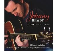 Brady, Johnny - I Owe It All To You