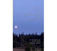 Brady Lewis This Land of Sunsets and Giants (Tascabile)