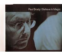 Brady, Paul - I Believe in Magic