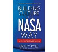 Brady Pyle Building Culture the NASA Way (Copertina rigida)