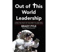 Brady Pyle Out of This World Leadership (Copertina rigida)