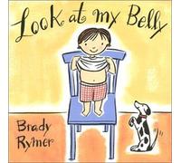 Brady Rymer - Look At My Belly by Brady Rymer (2002-08-02)