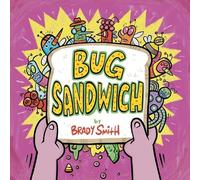 Brady Smith Bug Sandwich (Copertina rigida)