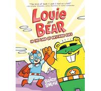 Brady Smith Louie and Bear in the Land of Anything Goes (Tascabile)