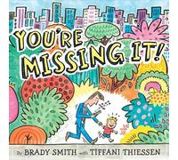 Brady Smith e Tiffani Thiessen – You're Missing It! – Copertina rigida