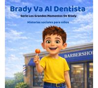 Brady Va Al Dentista: Historias sociales para niños