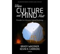 Brady Wagoner Where Culture and Mind Meet (Tascabile)