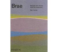 Brae. Recipes and stories from the restaurant